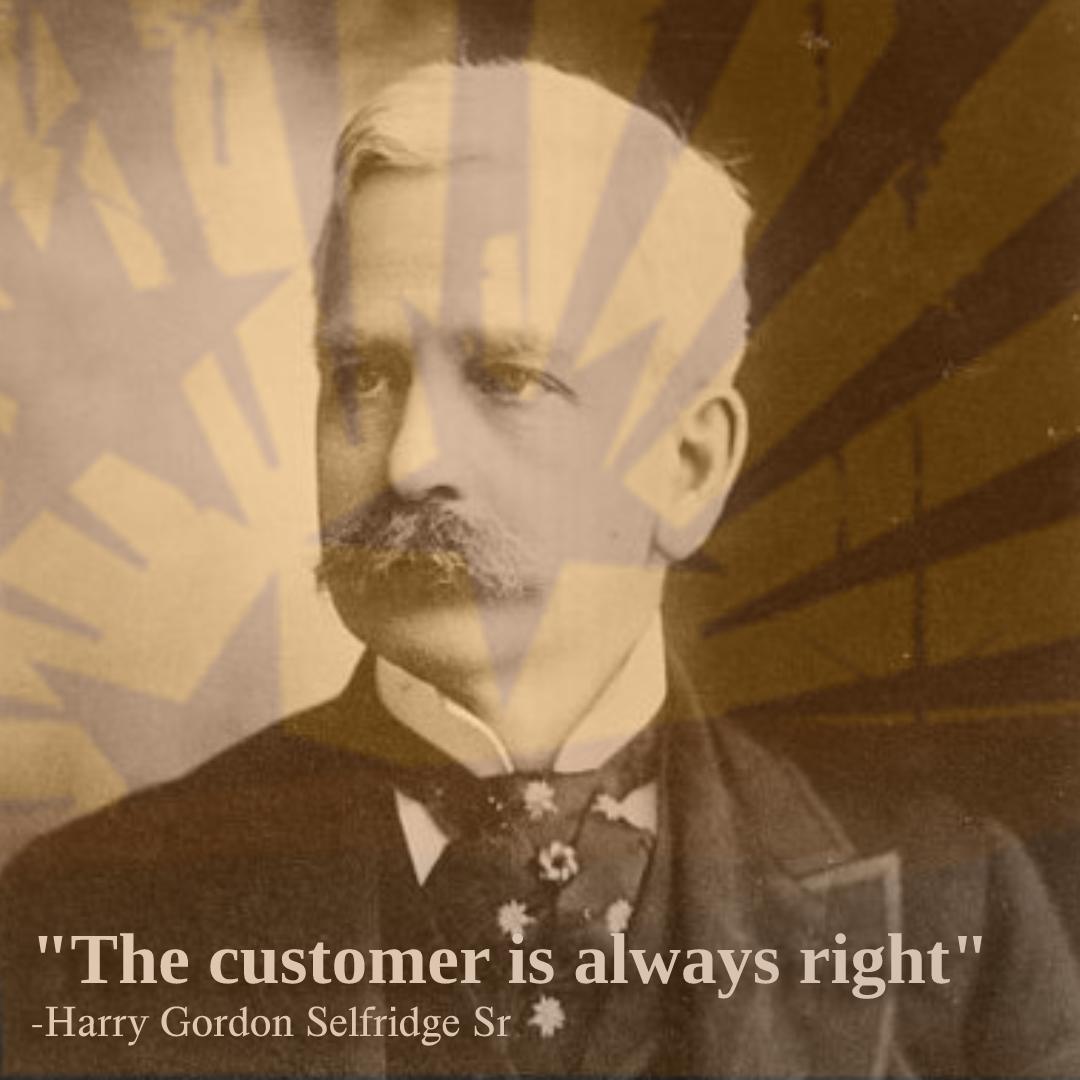 The customer is always right, even when they are not.